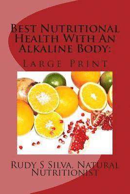 bokomslag Best Nutritional Health With An Alkaline Body: Use Vegetables and Fruits To Eliminate Illness