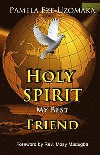bokomslag Holy Spirit My Best Friend