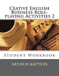 bokomslag Ceative English Business Role-playing Activities 2: Student Workbook