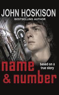 bokomslag Name and Number: Based on a True Prison Story