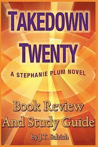 Takedown Twenty: A Stephanie Plum Novel - Book Review and Study Guide