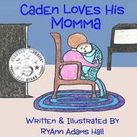 Caden Loves His Momma 1