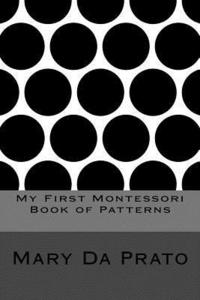 bokomslag My First Montessori Book of Patterns