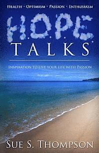 bokomslag H.O.P.E. Talks: Inspiration to Live Your Life with Passion