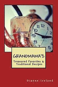 bokomslag GRANDMAMA'S Treasured Favorites & Traditional Recipes