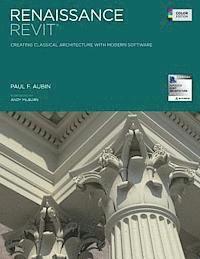 bokomslag Renaissance Revit: Creating Classical Architecture with Modern Software (Color Edition)