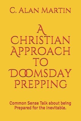 A Christian Approach to Doomsday Prepping 1