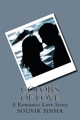 Souvik Sinha, Ananya Chatterjee - Colors of Love, Häftad. Tillgänglighet: Lägg i varukorg