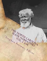 bokomslag The North Carolina Slave Narratives Vol. 1 A-H: A Folk History of Slavery in the United States from Interviews With Former Slaves