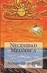 Alonso Garay Silva - Necesidad Melódica, Häftad