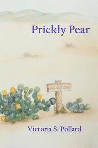 bokomslag Prickly Pear: A Story of Old Las Vegas; Volume I of the Meadows Series