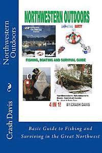 bokomslag Northwestern Outdoors: Basic Guide to Fishing and Surviving in the Great Northwest