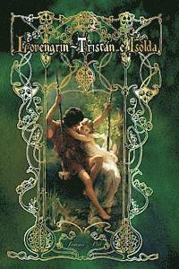 Lovengrin - Tristán e Isolda
