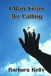 I ran from my calling 1