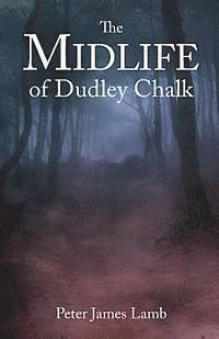 bokomslag The Midlife of Dudley Chalk