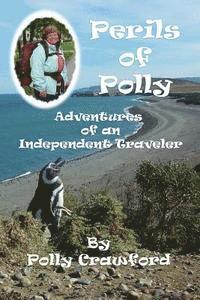 bokomslag Perils of Polly: Adventures of an Independent Traveler