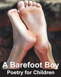 Jr. Carlson, Richard - A Barefoot Boy: Poetry for Children, Häftad