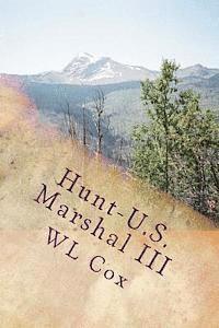 Wl Cox - Hunt-U.S. Marshal III: Trouble Up North, Häftad