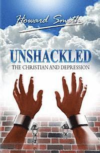 bokomslag Unshackled: The Christian And Depression