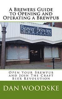 bokomslag A Brewers Guide to Opening and Operating a Brewpub