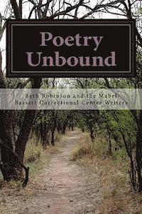 Poetry Unbound: Words by and about Women Inmates 1