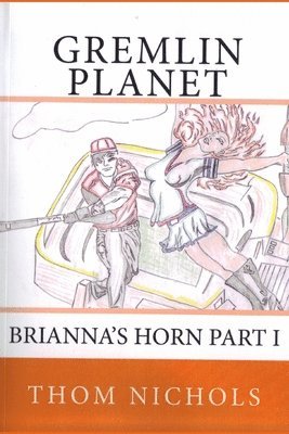 bokomslag Gremlin Planet: Brianna's Horn part I