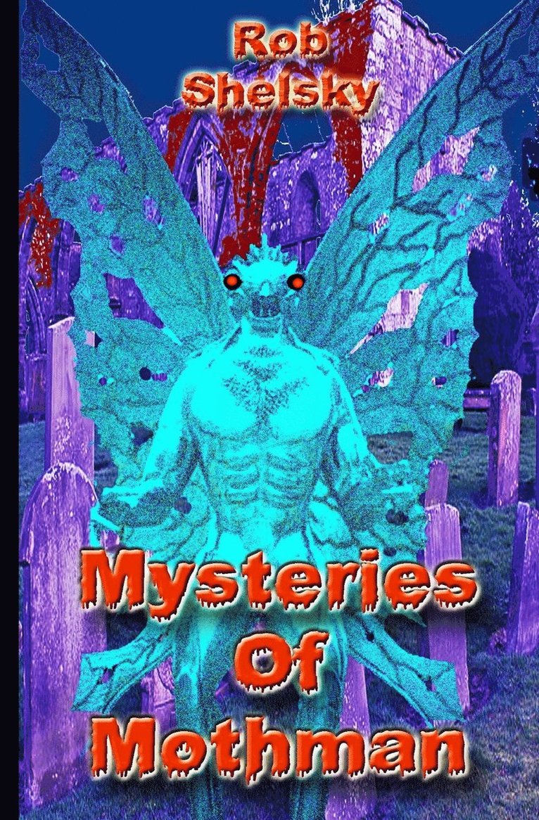 Mysteries Of Mothman 1