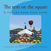 The tent on the square: A picture-book song-story 1