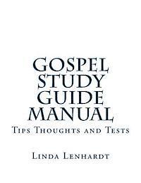 Linda Lenhardt - Gospel Study Guide Manual: Tips, Thoughts and Tests, Häftad