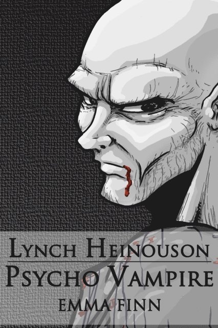 Lynch Heinouson: Psycho Vampire 1