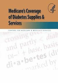 bokomslag Medicare's Coverage of Diabetes Supplies & Services