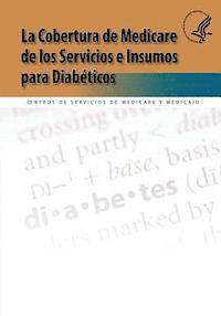 bokomslag La Cobertura de Medicare de los Servicios e Insumos para Diabeticos