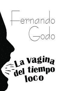 bokomslag La vagina del tiempo loco