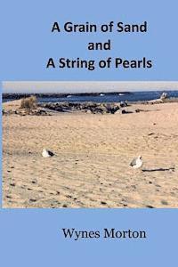 A Grain of Sand and A String of Pearls 1