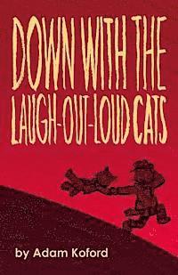 Down with the Laugh-Out-Loud Cats 1