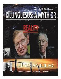 Faisal Fahim - Killing Jesus: A myth or reality, Häftad