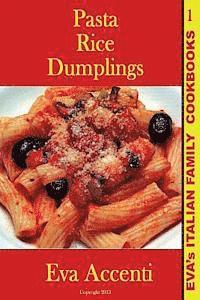 bokomslag Pasta-Rice-Dumplings: Eva's Italian Family Cookbooks (B/W)