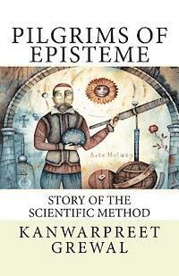 bokomslag Pilgrims of Episteme: Story of the Scientific Method
