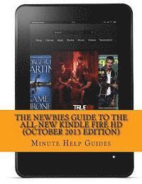 bokomslag The Newbies Guide to the All-New Kindle Fire HD (October 2013 Edition)