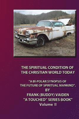 bokomslag 'The Spiritual Condition of the Christian World Today...' Volume II: Why Its Destruction Is Imminent