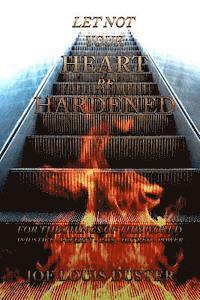 Joe Louis Duster - Let Not Your Heart Be Hardened, Häftad