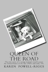 bokomslag Queen of the Road: The true story of a young woman's travels across the United States in the late 1960's and early '70s.