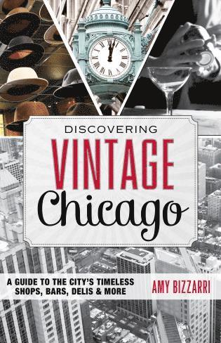 Amy Bizzarri - Discovering Vintage Chicago, Häftad