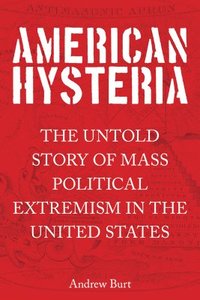 bokomslag American Hysteria
