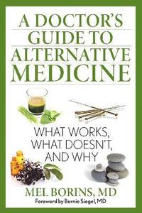 bokomslag A Doctor's Guide to Alternative Medicine