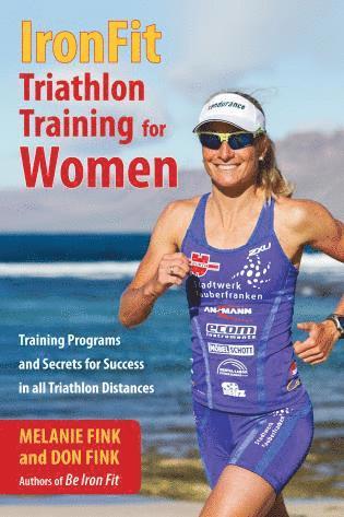 Melanie Fink, Don Fink - IronFit Triathlon Training for Women, Häftad
