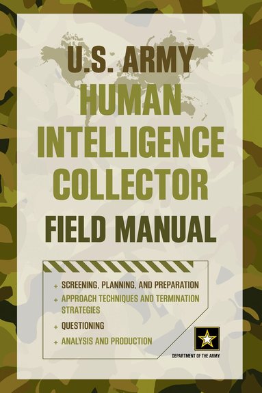Department of the Army - U.S. Army Human Intelligence Collector Field Manual, Häftad