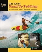 Ben Marcus - Art of Stand Up Paddling, Häftad