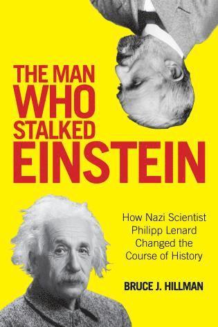 Bruce J. Hillman, Birgit Ertl-Wagner, Bernd C. Wagner, MD Hillman, Bruce J., Bruce J Hillman, Bernd C Wagner - Man Who Stalked Einstein, Inbunden
