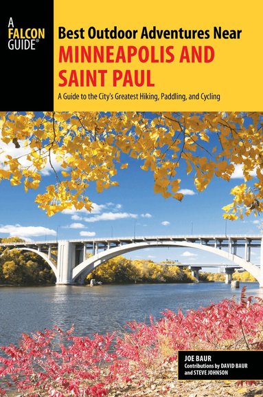 Joe Baur - Best Outdoor Adventures Near Minneapolis and Saint Paul, Häftad